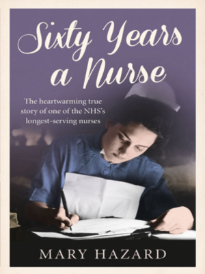 cover image of Sixty Years A Nurse